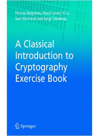 A Classical Introduction to Cryptography Exercise Book - pzsku/Z3B12F8710039845F3322Z/45/1747743051/a5789adf-b2e7-43ad-9d05-df3893e77c9f
