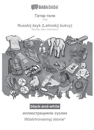 BABADADA black-and-white, Tatar (in cyrillic script) - Russkij âzyk (Latinskij bukvy), visual dictionary (in cyrillic script) - Illûstrirovannyj ... Russian (latin characters), visual dictionary - pzsku/Z3B137C34F88442D3D8A5Z/45/1749123143/26f1e8b1-cf33-4fad-a95e-d8f6848ddc9b