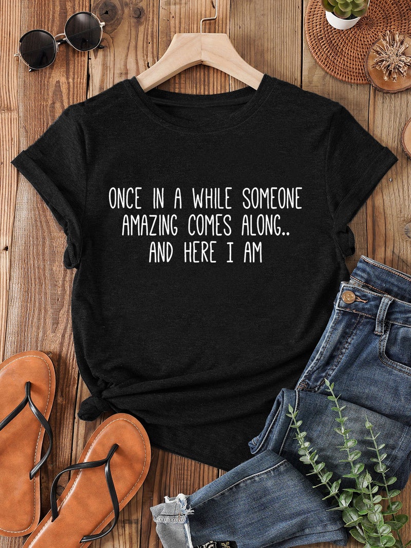 Once In A Whlie Someone Amazing Comes Along... Printed Ladies Crewneck T-Shirt - Image 1