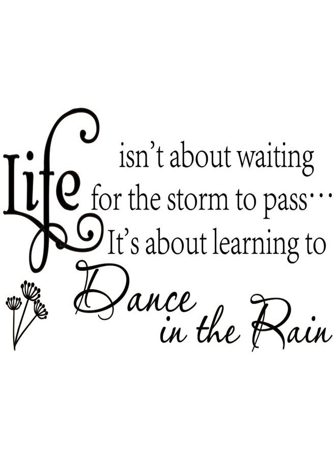 Fencosyn Life Isn't About Waiting for The Storm to Pass… It's About Learning to Dance in The rain Vinyl Wall Decal Stickers Inspirational Quotes Wall Décor - Image 1