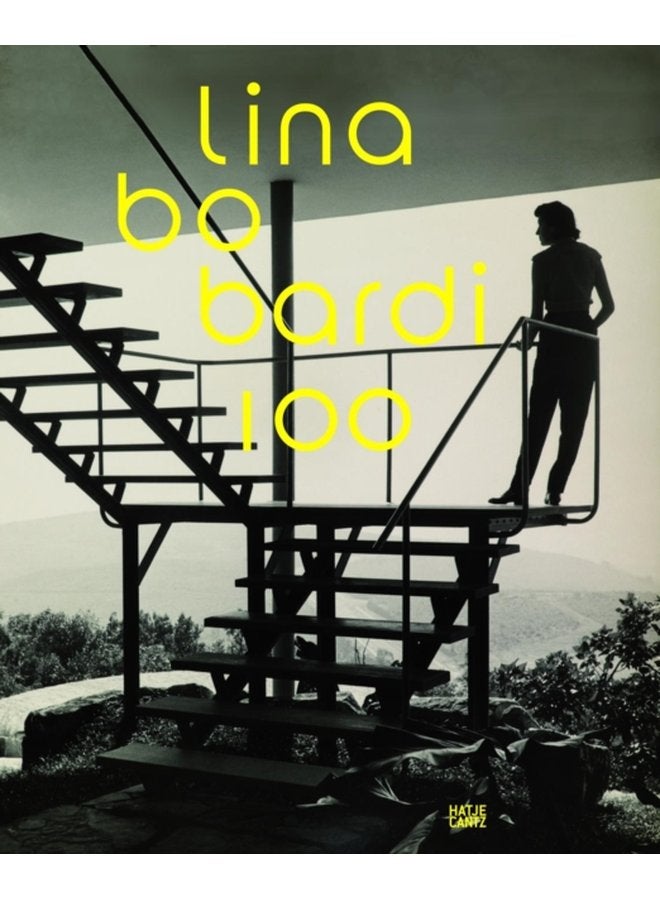 Lina Bo Bardi 100 Brazil s Alternative Path to Modernism - Hardback