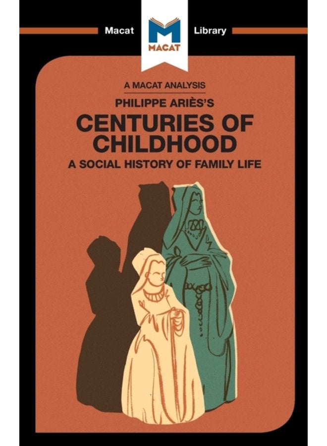An Analysis of Philippe Aries s Centuries of Childhood - Paperback