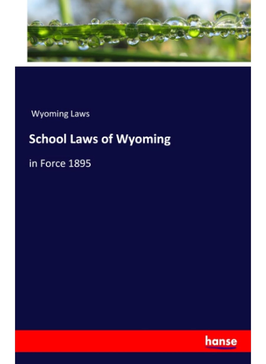 School Laws of Wyoming: in Force 1895  - Image 1