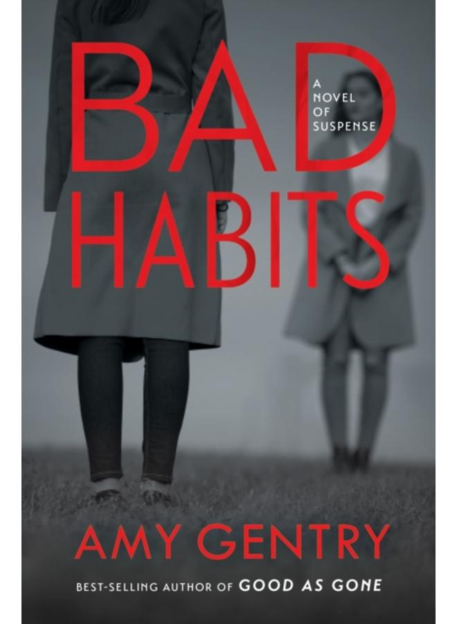 عادات سيئة : من تأليف كاتب الإثارة الأكثر مبيعًا جيد كما ذهب