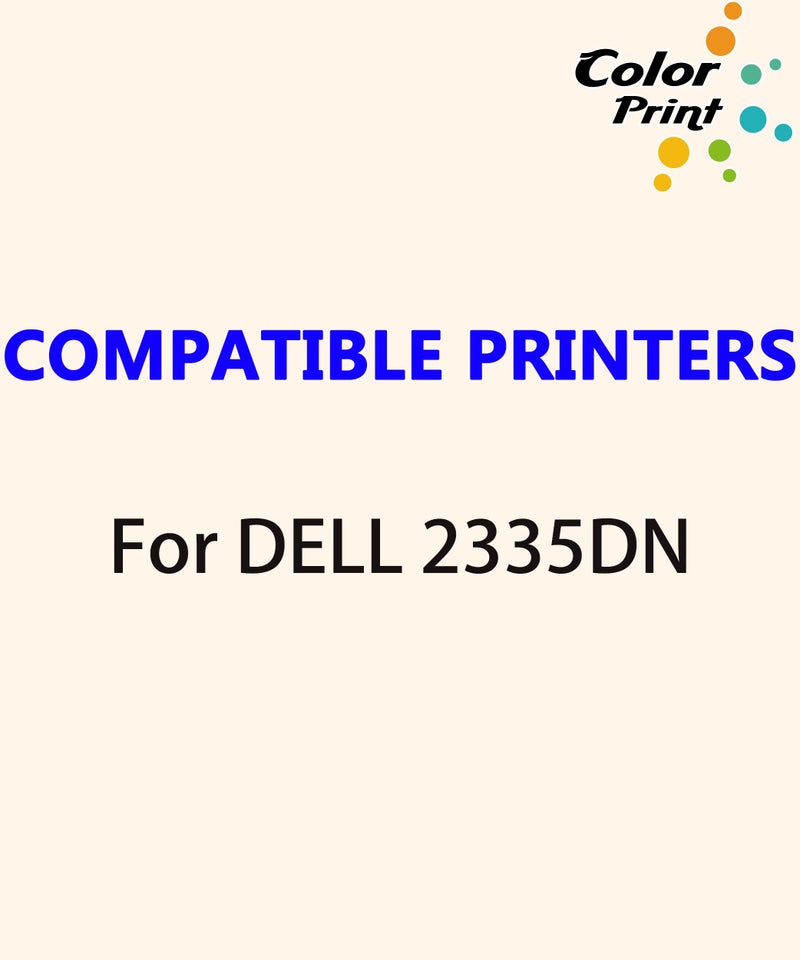 ColorPrint (1-Pack, Black, High Yield) ColorPrint Compatible 2335DN Toner Cartridge Replacement for Dell 2335 2355DN 2355 6,000 Pages Work with CR963 HX756 NX993 NX994 R189G 330-2209 Printer - Image 2