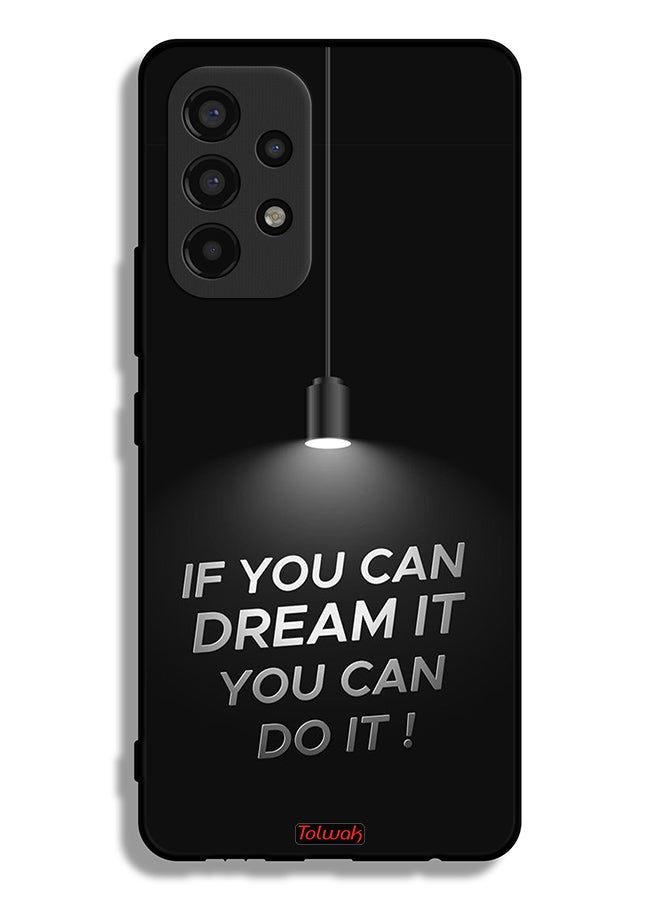 Tolwak Samsung Galaxy A53 5G Protective Case Cover If You Can Dream It You Can Do It - Image 1