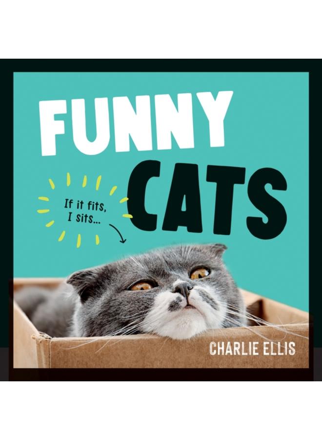 Funny Cats : A Hilarious Collection of the World's Funniest Felines and Most Relatable Memes 