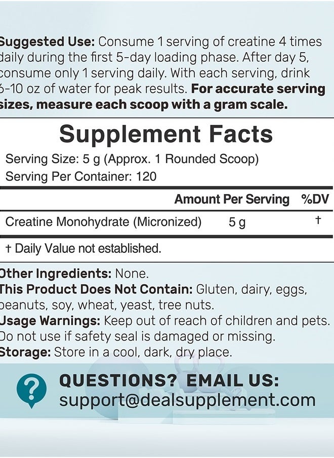 DEAL SUPPLEMENT Creatine Monohydrate Powder 600 Grams (1.32lb), Unflavored | Pure | Micronized Creatine Powder, 5000mg(5g) Per Serving, 4 Month Supply, Vegan | Keto, Non-GMO, No Filler, No Additives - 120 Servings  - Image 2