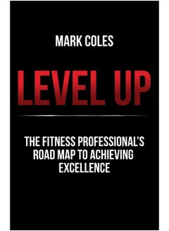 Rethink Press Level Up: The fitness professional's road map to achieving excellence 