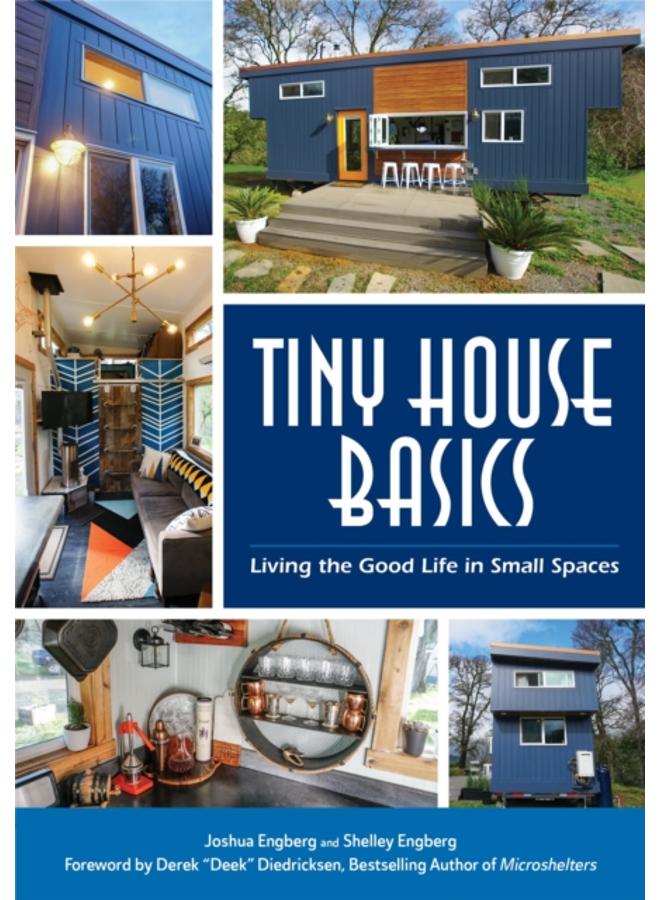 Tiny House Basics : Living the Good Life in Small Spaces (Tiny Homes, Home Improvement Book, Small House Plans) 
