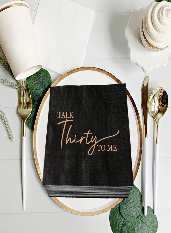 SWEETTALA 30th Birthday Party Napkins, Pack of 50 Rose Gold Talk Thirty to Me Paper and Black Cocktail Napkins, Dirty 30 Party Decorations Beverage Paper Napkins, 3-Ply - Image 4