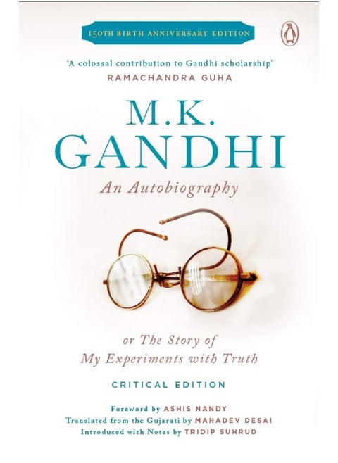 An Autobiography Or The Story Of My Experiments With Truth: A Critical Edition [Hardcover]