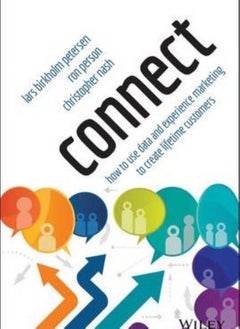 Connect: How to Use Data and Experience Marketing to Create Lifetime Customers
