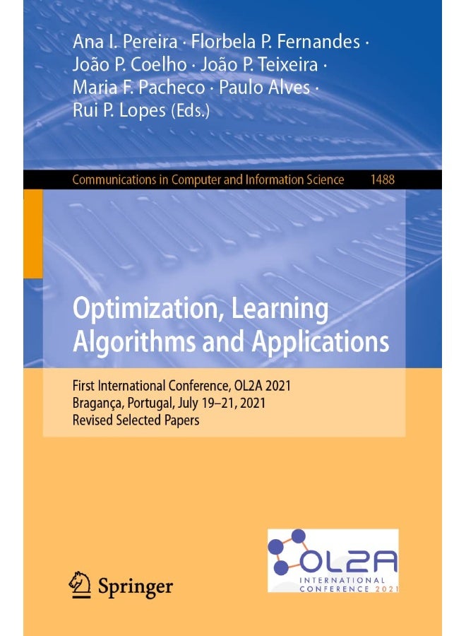 Optimization, Learning Algorithms and Applications: First International Conference, OL2A 2021, Bragança, Portugal, July 19-21, 2021, Revised Selected Papers
