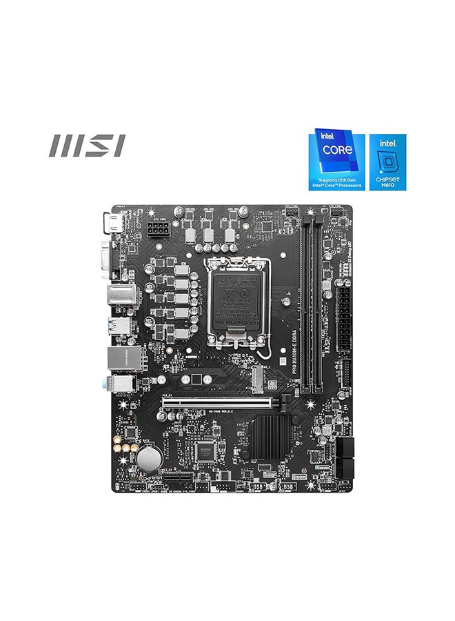MSI PRO H610M-E DDR4 Motherboard, Micro-ATX - Supports Intel 12th Gen Core Processors, LGA 1700-2 x DIMMs (3200MHz), 1x PCIe 4.0 x16 slot, 1 x M.2 Gen3, USB 3.2 Gen1, 1G LAN, HDMI 1.4 & VGA Black  - Image 2