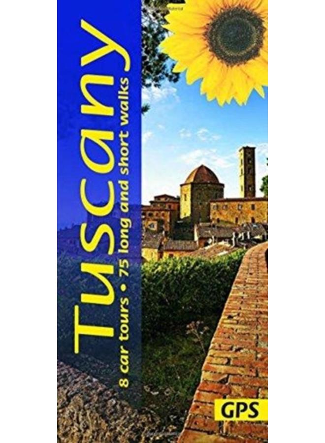 Tuscany : 8 car tours, 75 long and short walks with GPS 