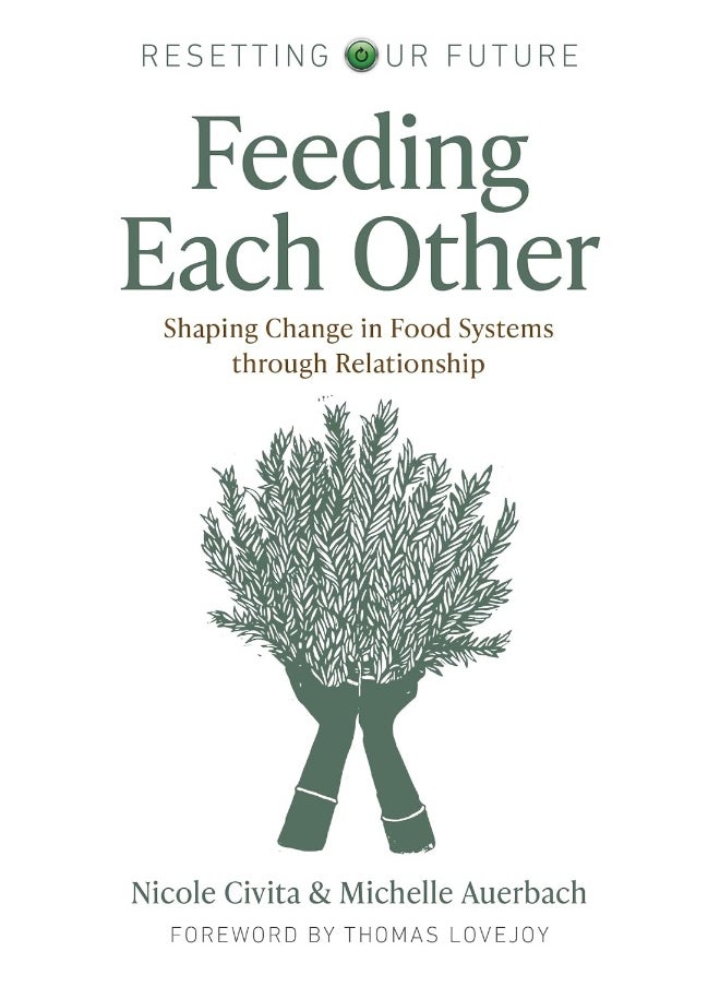 null - Feeding Each Other: Shaping Change in Food Systems Through Relationship - Image 1