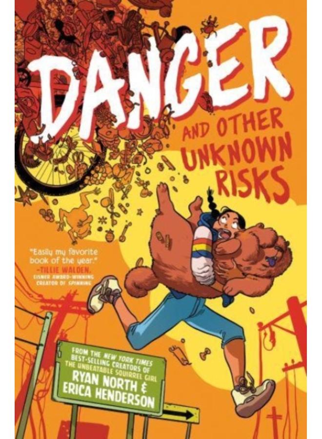 Danger and Other Unknown Risks : A Graphic Novel 
