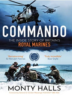 Commando The Inside Story Of Britains Royal Marines by Halls, Monty Hardcover 