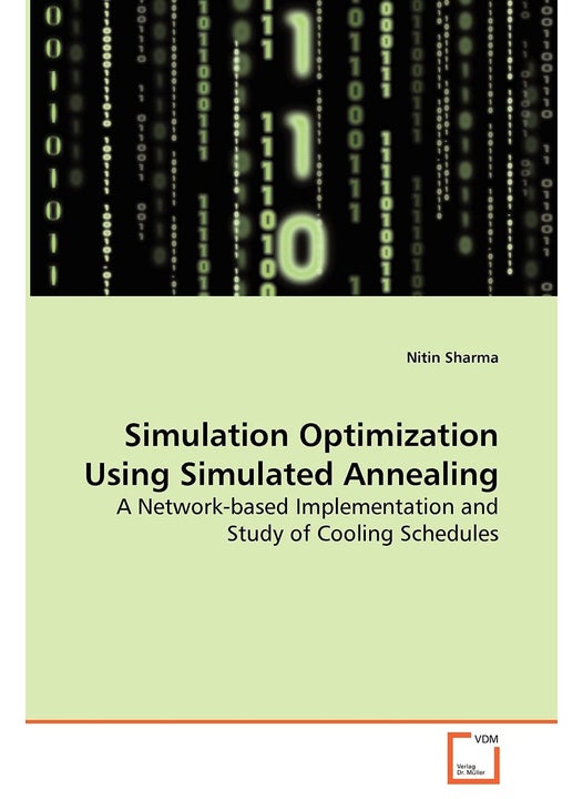 Simulation Optimization Using Simulated Annealing - A Network-based Implementation and Study of Cooling Schedules