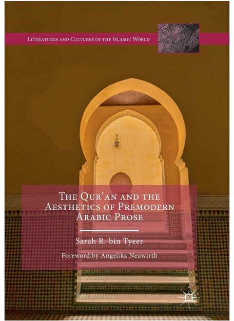 MACMILLAN The Qur'an and the Aesthetics of Premodern Arabic Prose