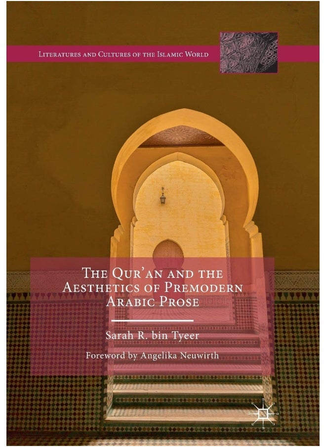MACMILLAN The Qur'an and the Aesthetics of Premodern Arabic Prose 