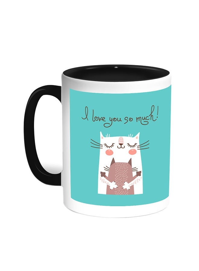 RYN I Love You So Much Printed Coffee Mug Black/White 11ounce