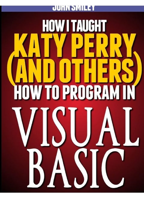 How I taught Katy Perry (and others) to program in Visual C#