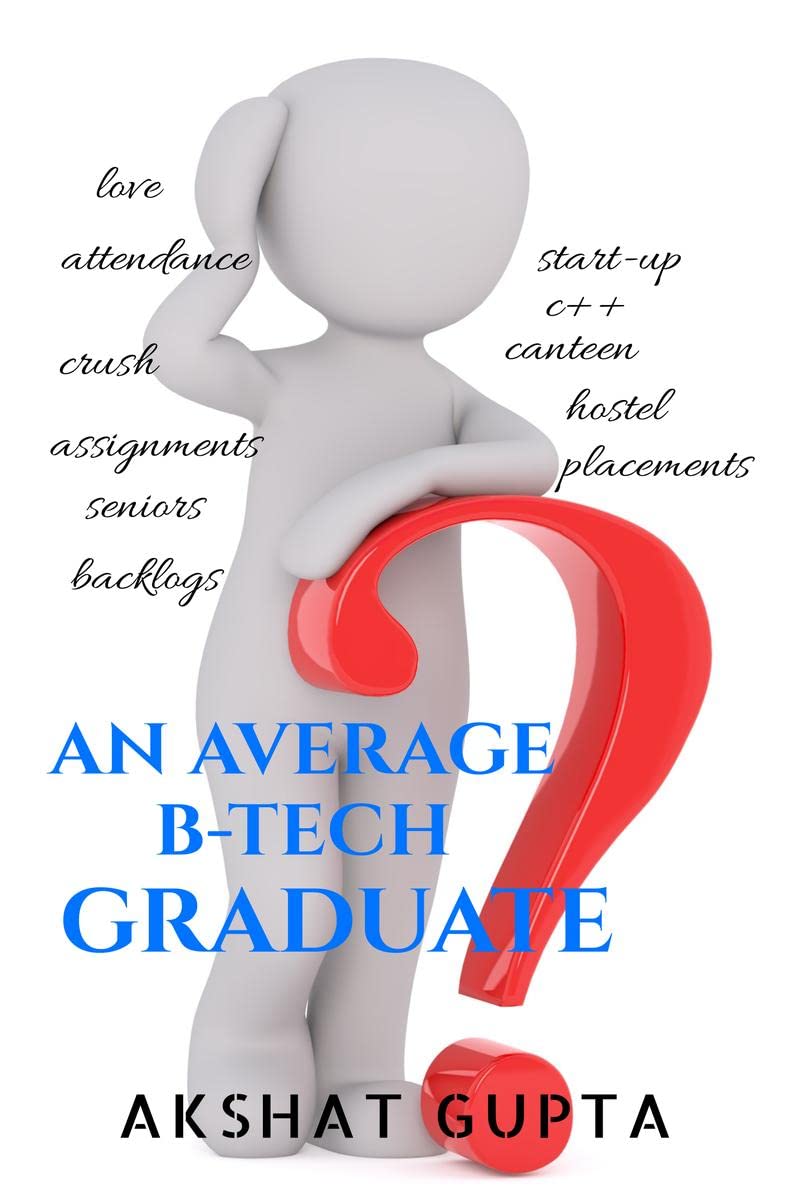 AN AVERAGE B-TECH GRADUATE 