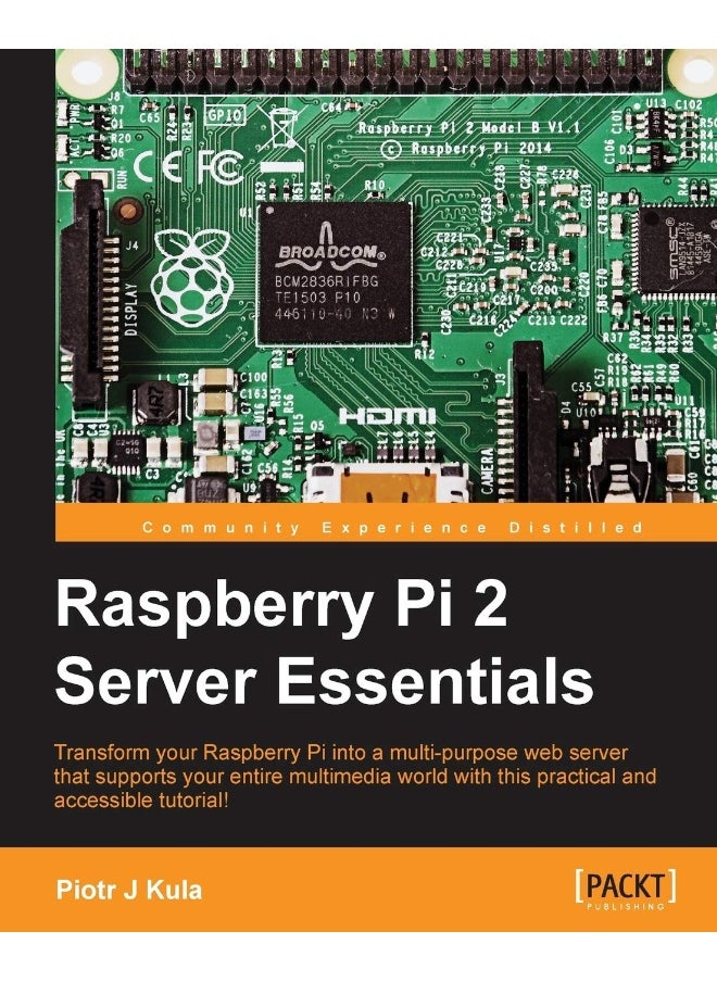 Raspberry Pi 2 Server Essentials 