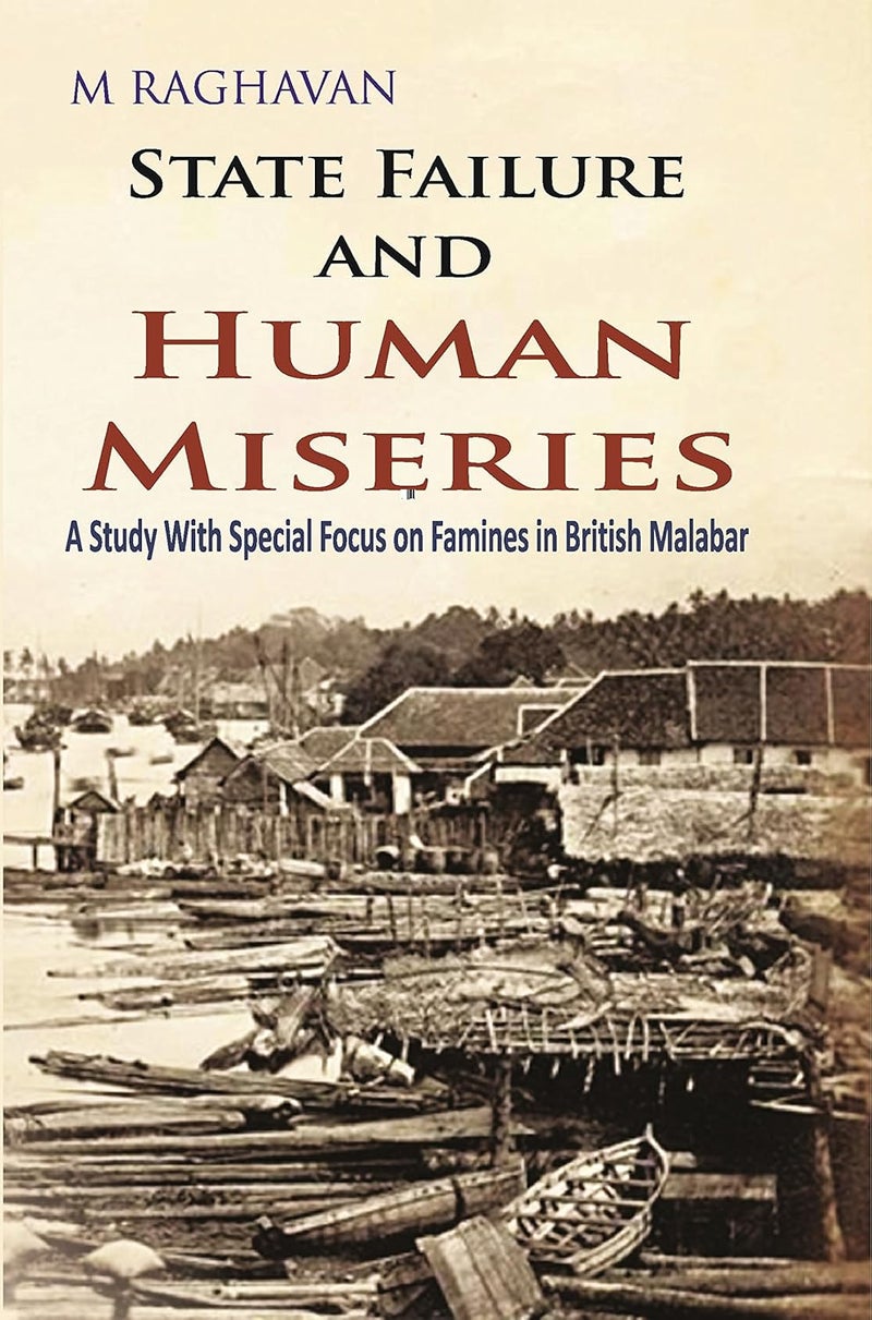 State Failure and Human Miseries: A Study with Special Focus on Famines In British Malabar  - Image 2