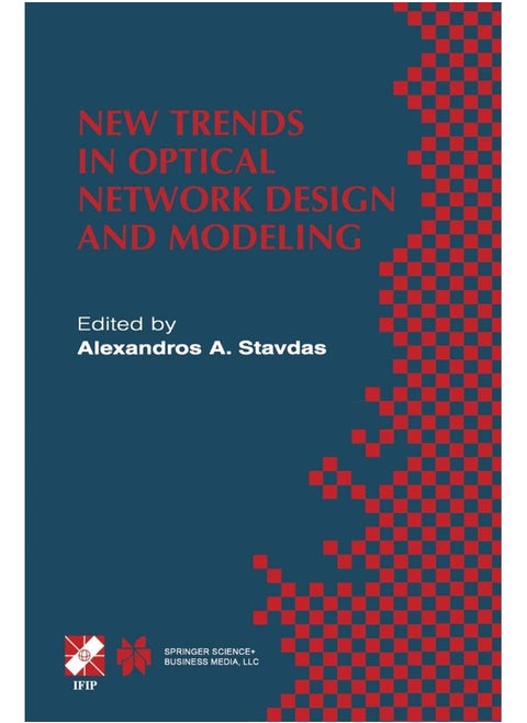 New Trends in Optical Network Design and Modeling: IFIP TC6 Fourth Working Conference on Optical Network Design and Modeling February 7-8, 2000, Athens, Greece