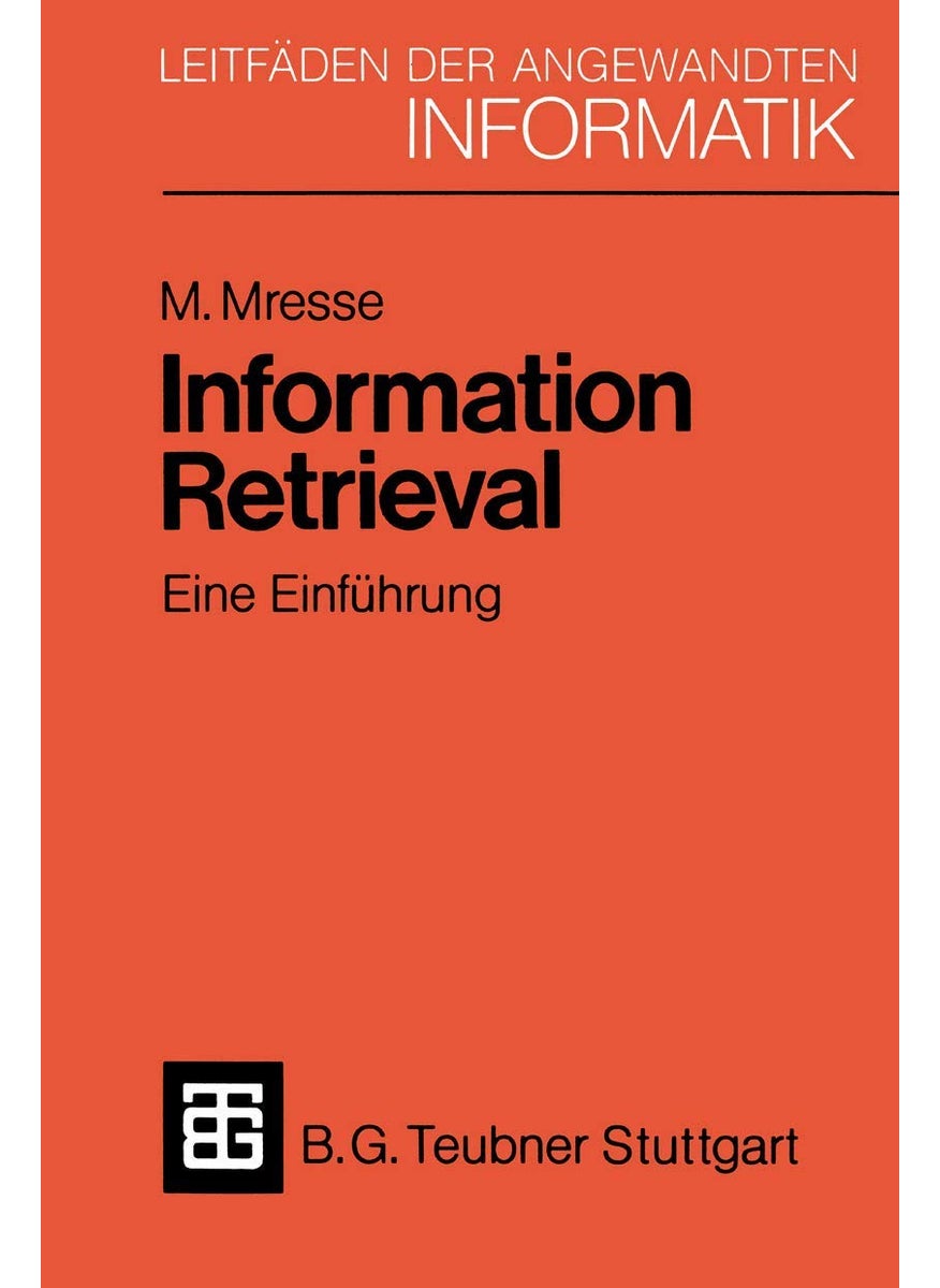 Information Retrieval - Eine Einführung: Von der Theorie zur Praxis anhand einer Implementierung in UNIX 