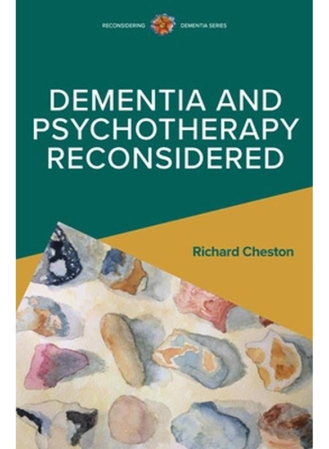 Dementia And Psychotherapy Reconsidered  Ed   1 