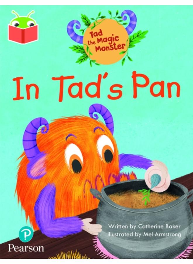 Bug Club Independent Phase 2 Unit 1-2: Tad the Magic Monster: In Tad's Pan 