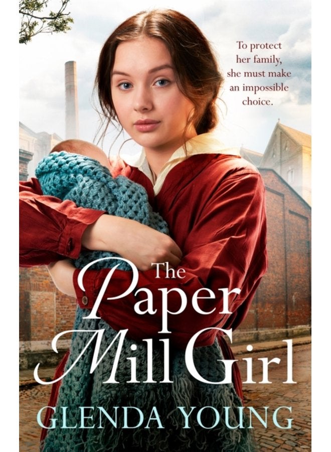 The Paper Mill Girl An emotionally gripping family saga of triumph in adversity - Paperback