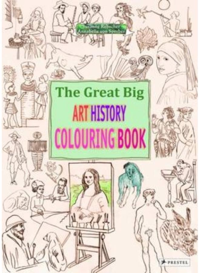 The Great Big Art History Colouring Book