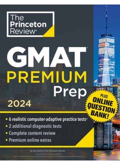Princeton Review GMAT Premium Prep, 2024: 6 Computer-Adaptive Practice Tests + Online Question Bank + Review & Techniques (2024) 