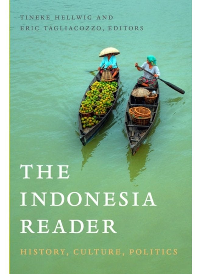 The Indonesia Reader History Culture Politics - Paperback