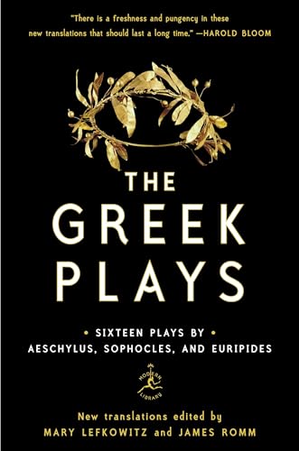 The Greek Plays Sixteen Plays By Aeschylus Sophocles And Euripides