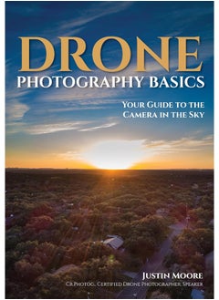 Amherst Media Drone photography basics: your guide to the camera in the sky 