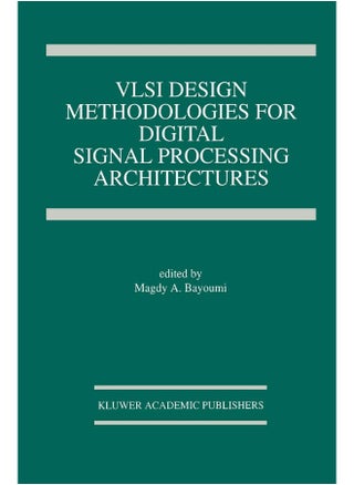 VLSI Design Methodologies for Digital Signal Processing Architectures - pzsku/Z3B79B2A20C7CAC9B8F13Z/45/1747743018/f465e0cd-194b-4568-a516-e988c8322455