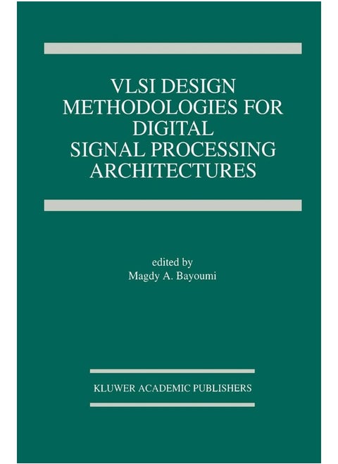VLSI Design Methodologies for Digital Signal Processing Architectures