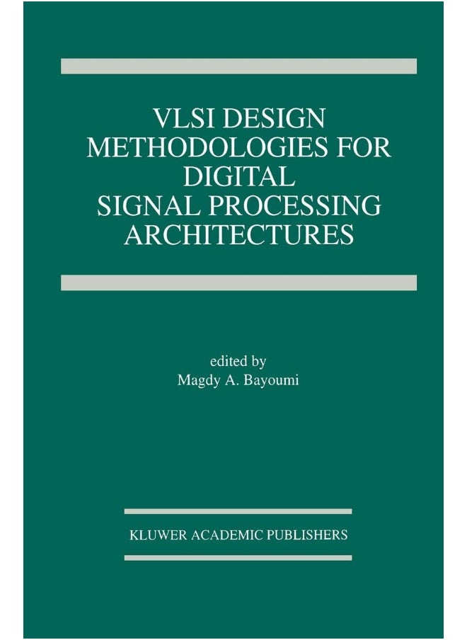 VLSI Design Methodologies for Digital Signal Processing Architectures 