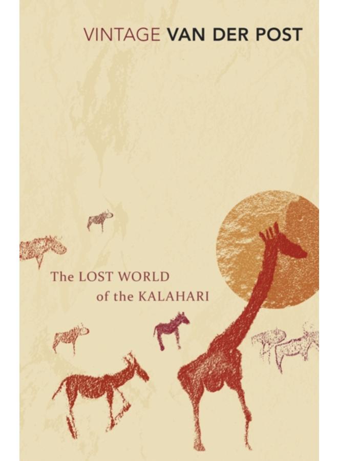 The Lost World Of The Kalahari : With 'The Great and the Little Memory'