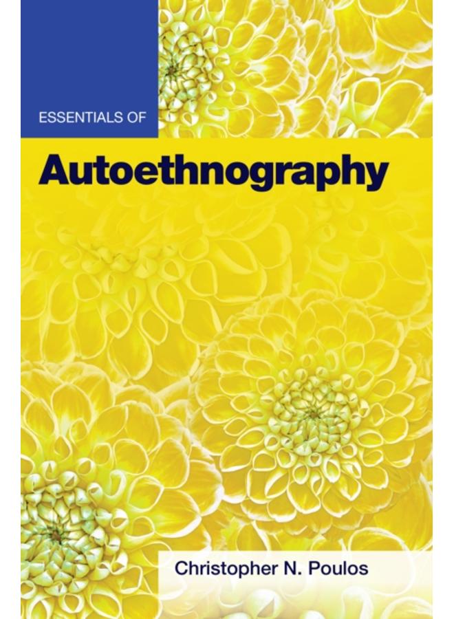 Essentials of Autoethnography