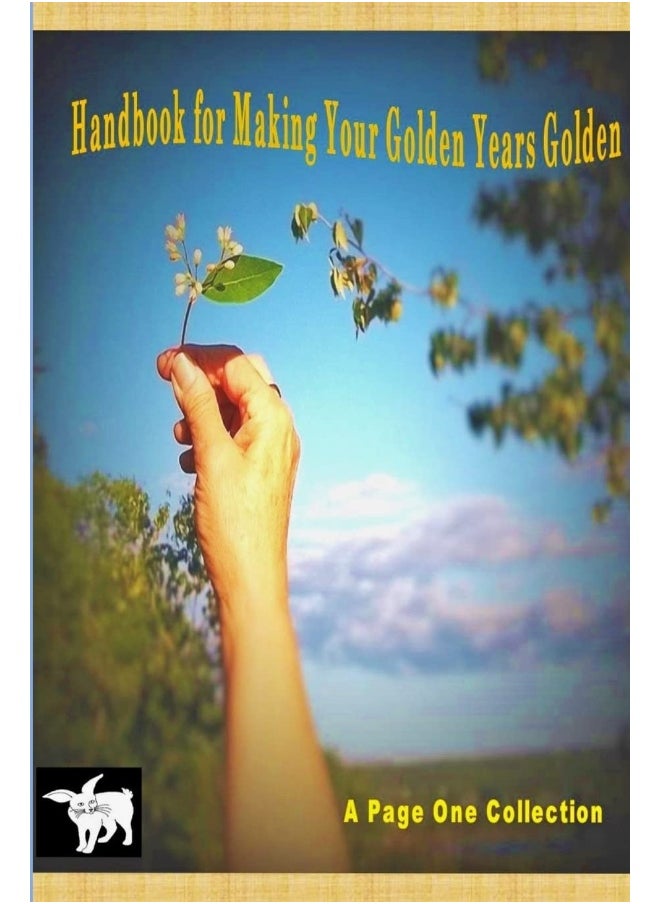 HANDBOOK FOR MAKING YOUR GOLDEN YEARS GOLDEN  - Image 1