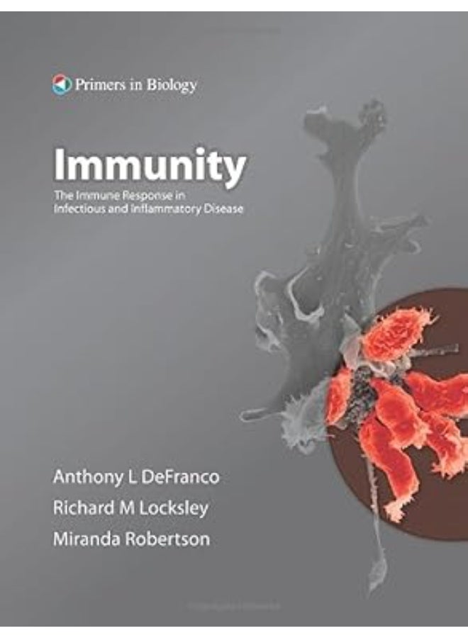 Immunity: The Immune Response to Infectious and Inflammatory Disease