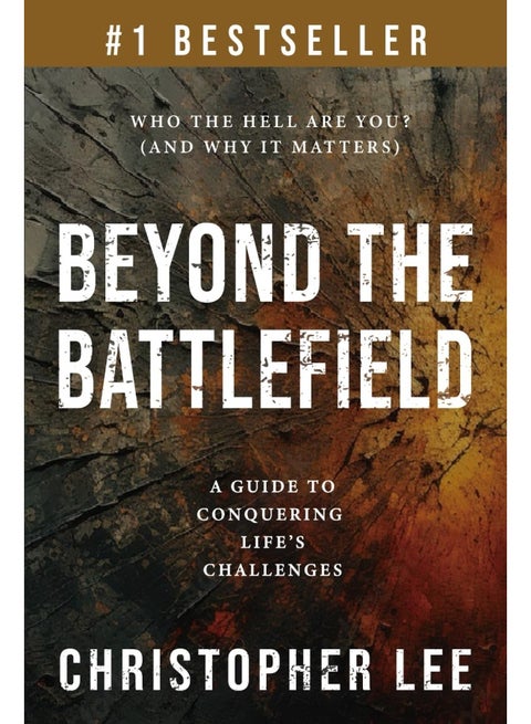 Beyond the Battlefield: A Guide to Conquering Life's Challenges