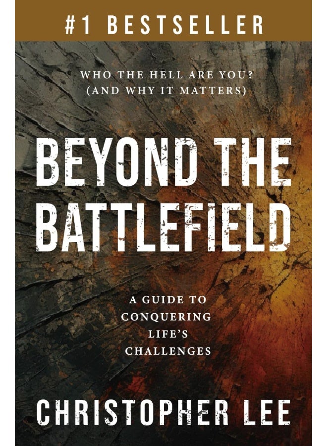 Beyond the Battlefield: A Guide to Conquering Life's Challenges